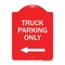 Signmission Reserved Parking Sign Truck Parking W/ Left Arrow, Red & White Alum Sign, 18" x 24", RW-1824-23030 A-DES-RW-1824-23030 - alternate 1